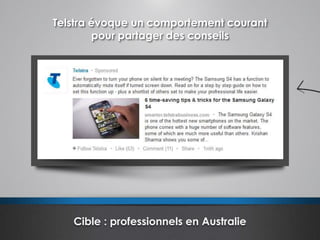 Telstra évoque un comportement courant
pour partager des conseils
Cible : professionnels en Australie
 