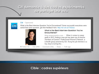 Cible : cadres supérieurs
Citi demande à des cadres expérimentés
de partager leur avis
 