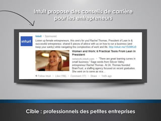 Intuit propose des conseils de carrière
pour les entrepreneurs
Cible : professionnels des petites entreprises
 
