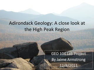Adirondack Geology: A close look at the High Peak Region 