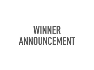 WINNER
ANNOUNCEMENT
 