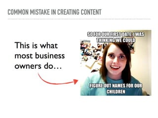 COMMON MISTAKE IN CREATING CONTENT
 