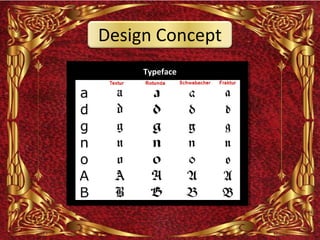Design Concept
     Typeface
 