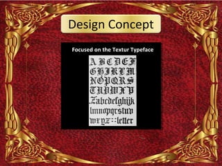 Design Concept
Focused on the Textur Typeface
 