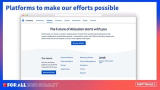 Platforms to make our efforts possible
 