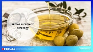 A measurement
strategy
 