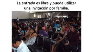 La entrada es libre y puede utilizar 
una invitación por familia. 
 