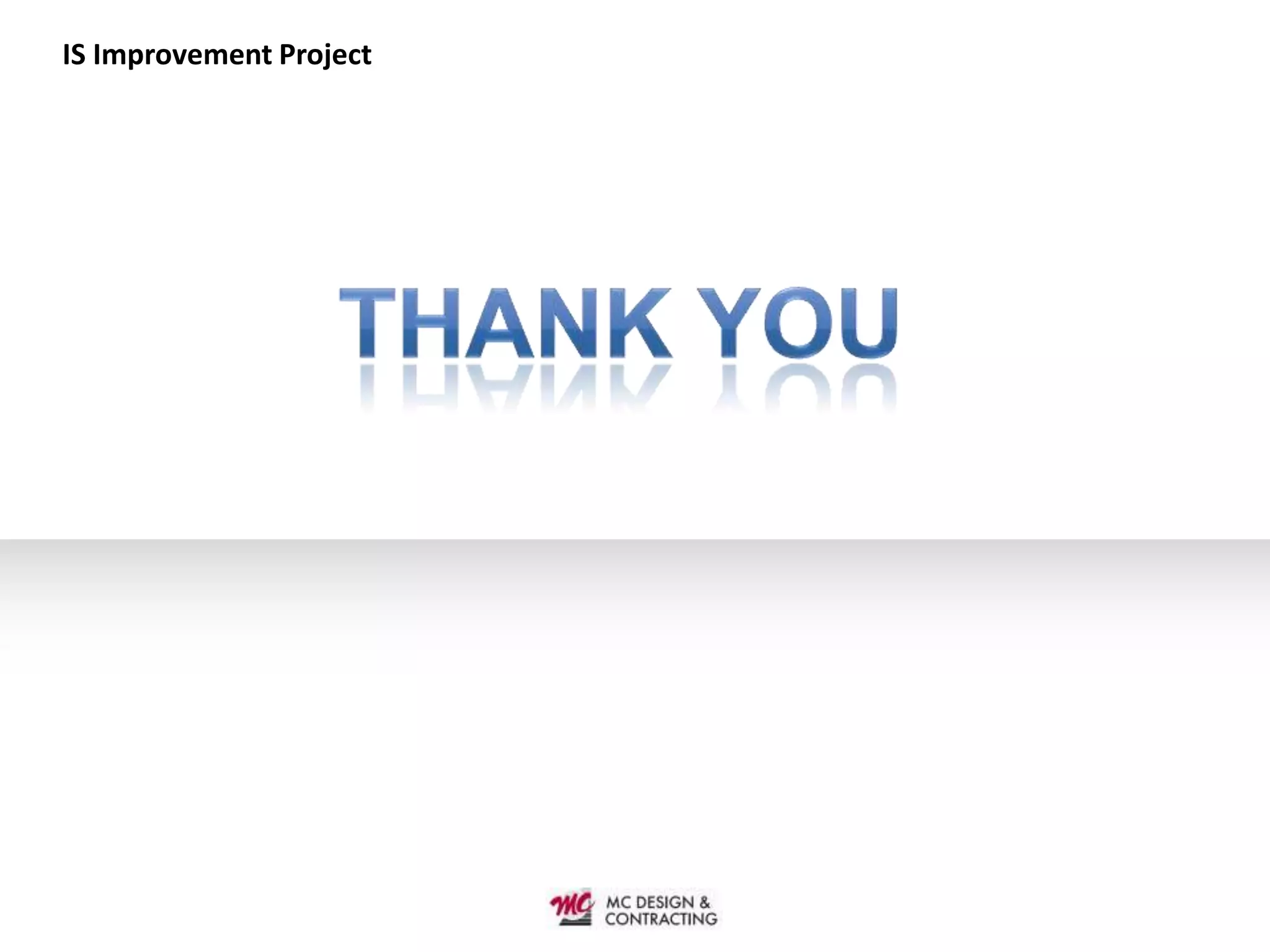 IS Improvement Project
 