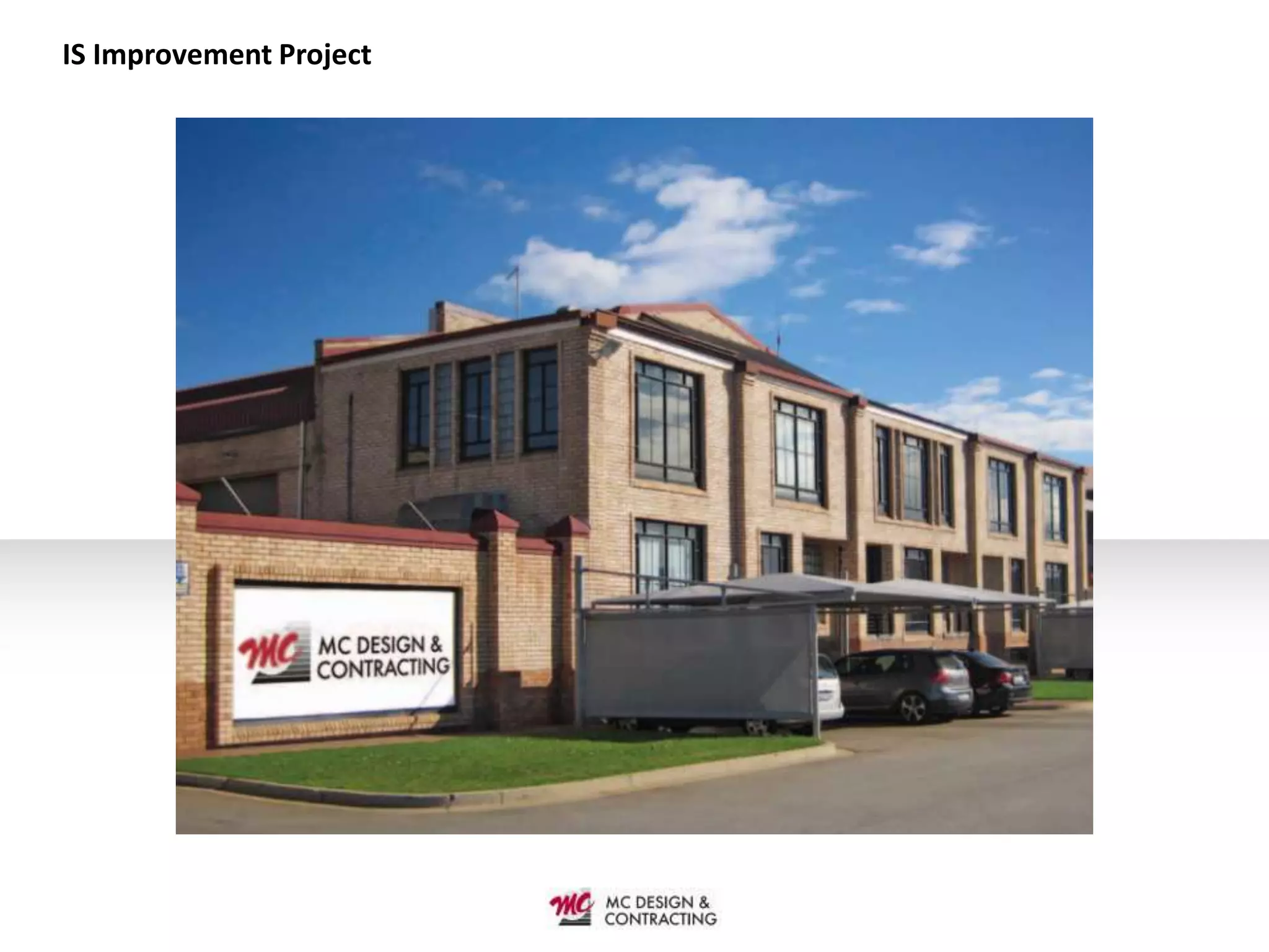 IS Improvement Project
 