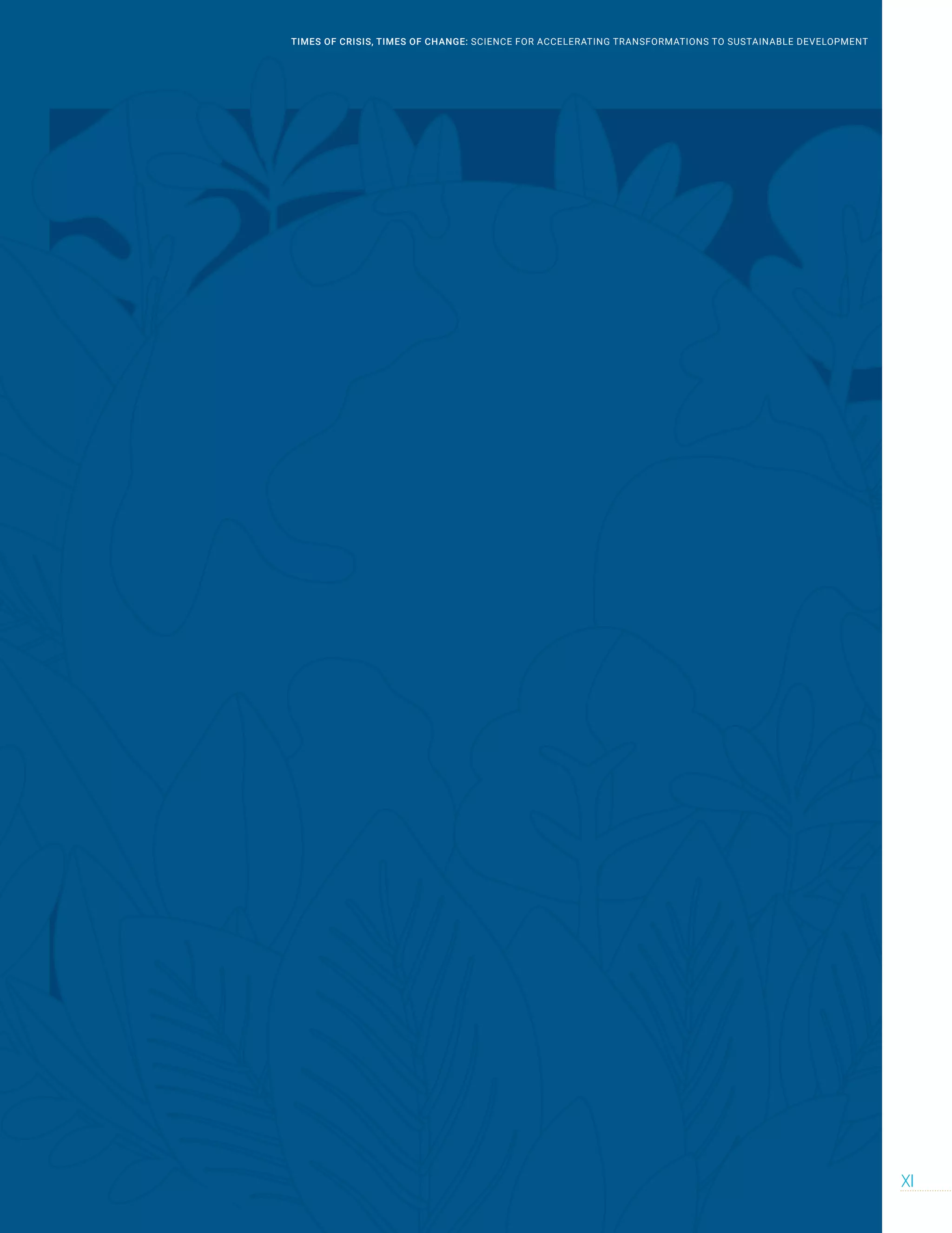 XI
TIMES OF CRISIS, TIMES OF CHANGE: SCIENCE FOR ACCELERATING TRANSFORMATIONS TO SUSTAINABLE DEVELOPMENT
 