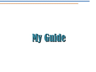 MyMaster subtitle style
Click to edit
              Guide
 