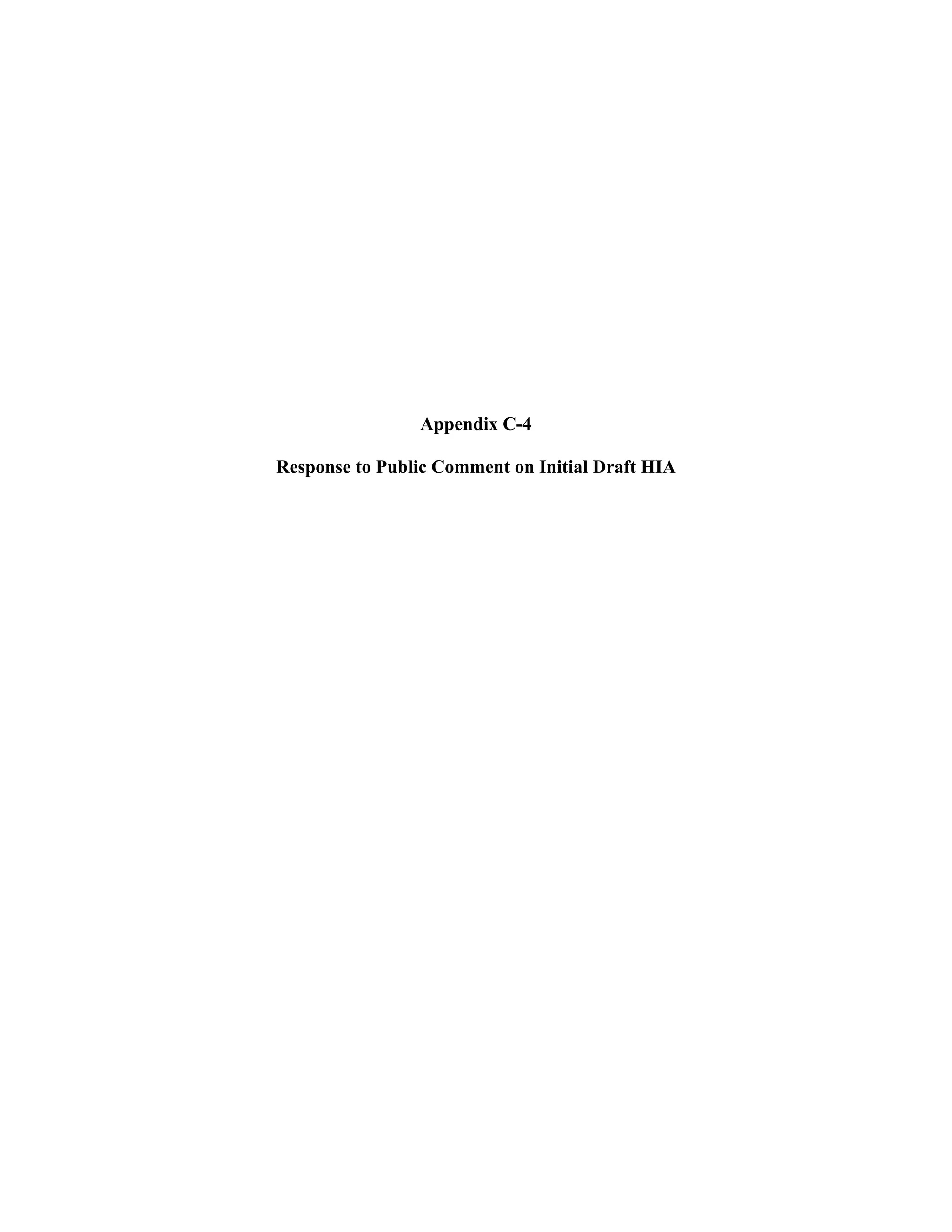 Appendix C-4 
Response to Public Comment on Initial Draft HIA 
 