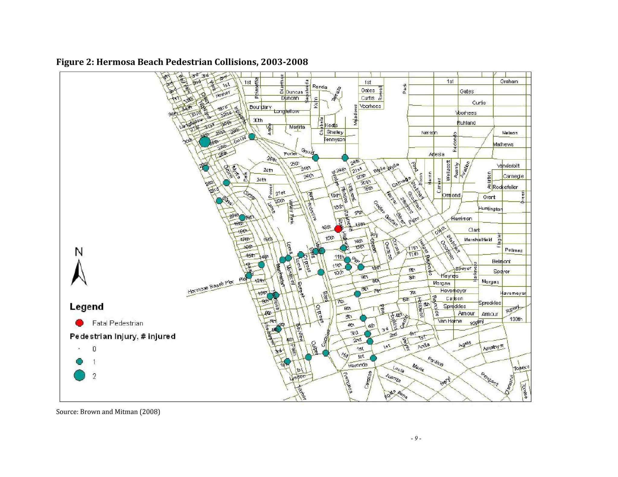- 9 - 
Figure 2: Hermosa Beach Pedestrian Collisions, 2003‐2008 
Source: Brown and Mitman (2008) 
 