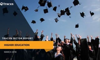 MARCH 2018
HIGHER EDUCATION
 
