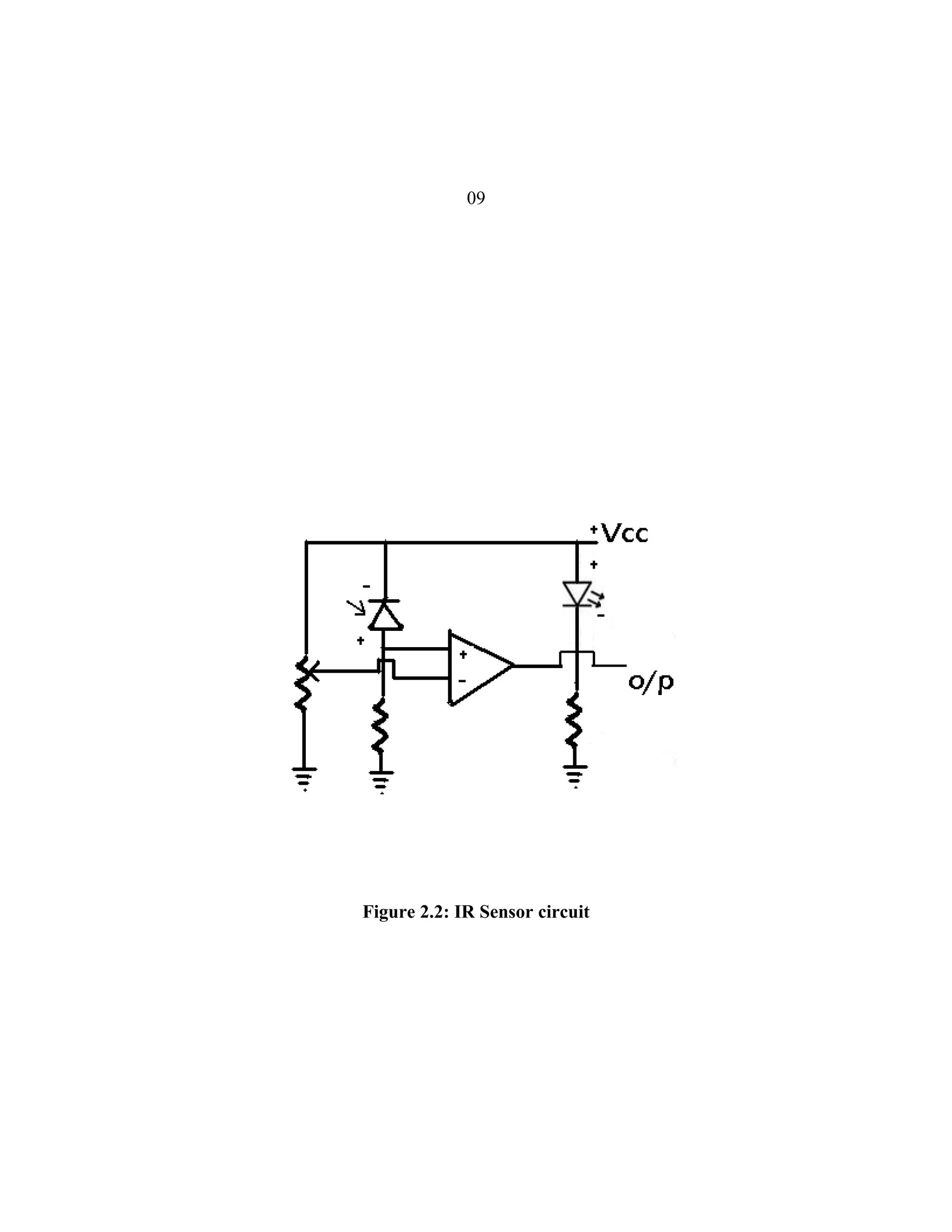 09




Figure 2.2: IR Sensor circuit
 