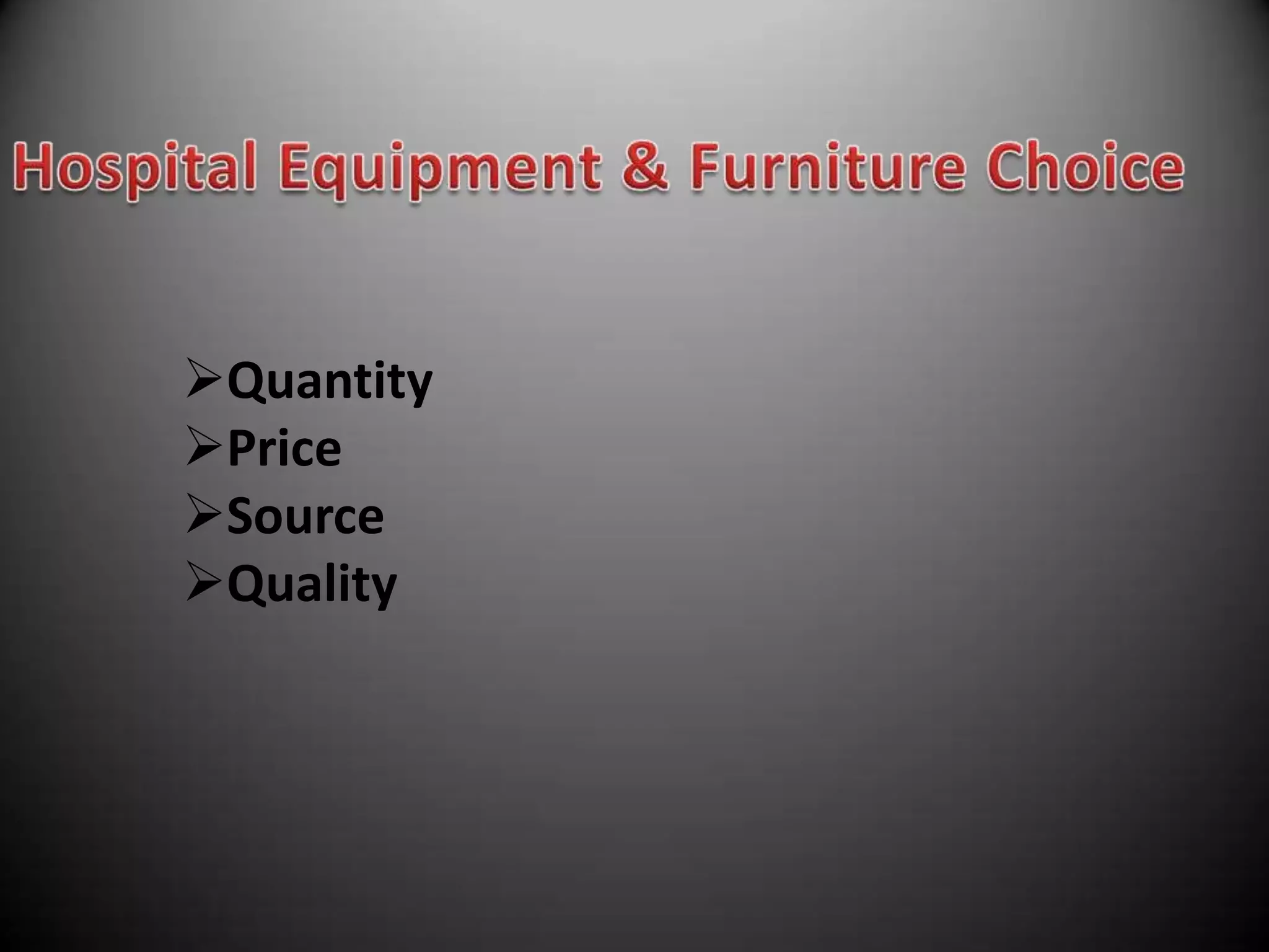 Quantity
Price
Source
Quality
 