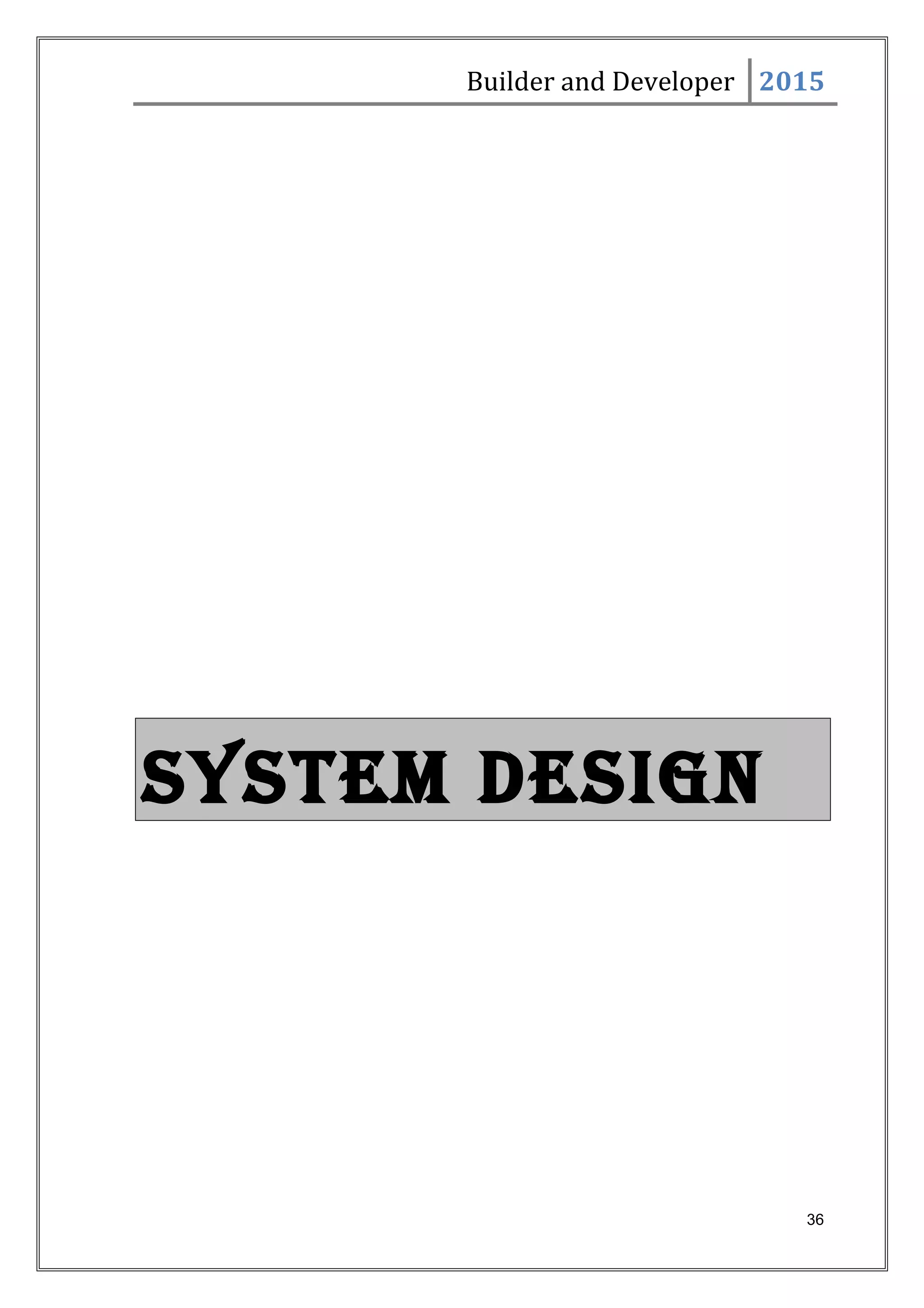 Builder and Developer 2015
SYSTEM DESIGN
36
 