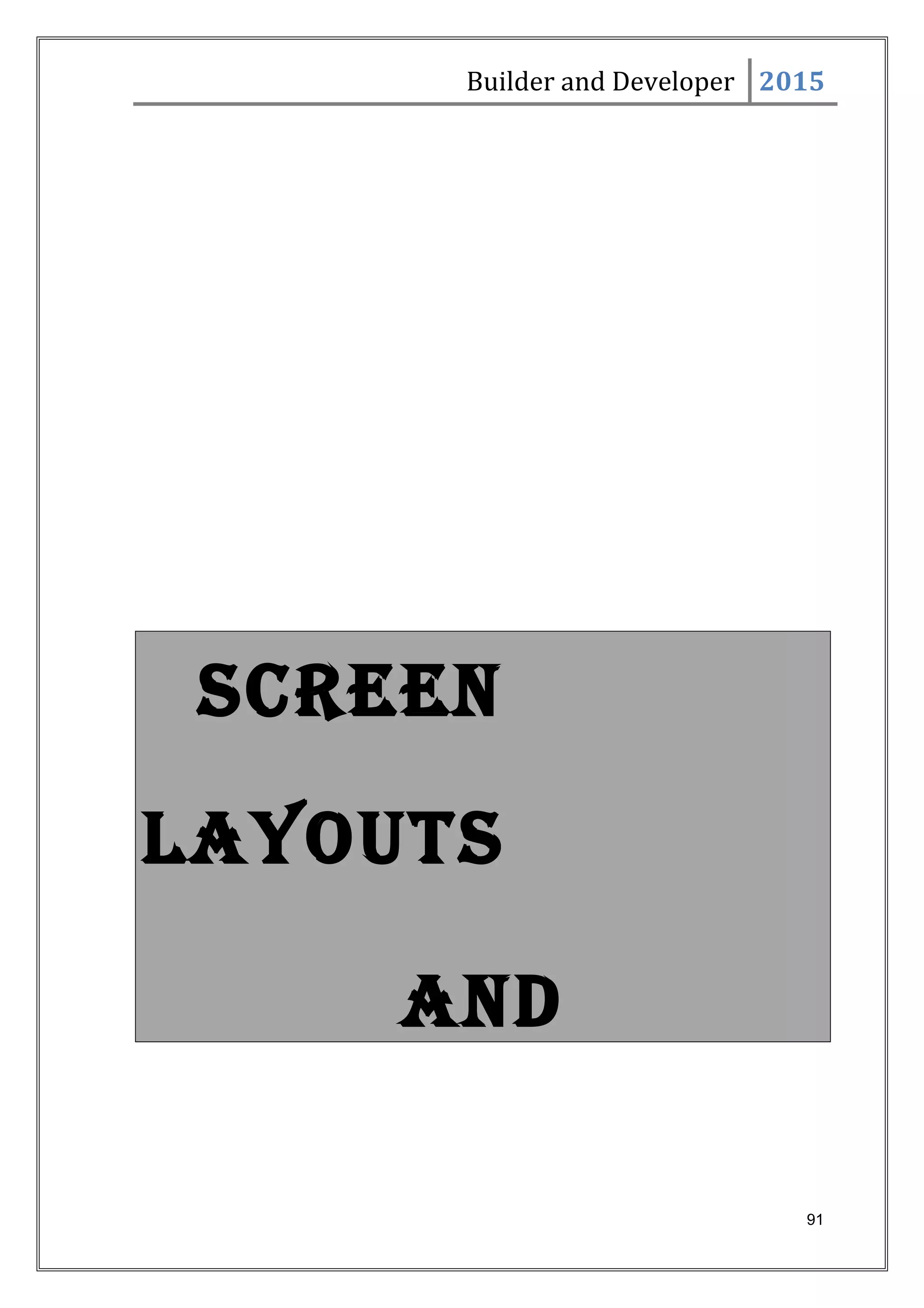 Builder and Developer 2015
SCREEN
LAYOUTS
AND
91
 