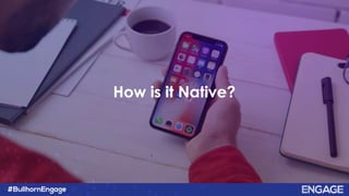 How is it Native?
 