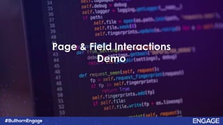 Page & Field Interactions
Demo
 