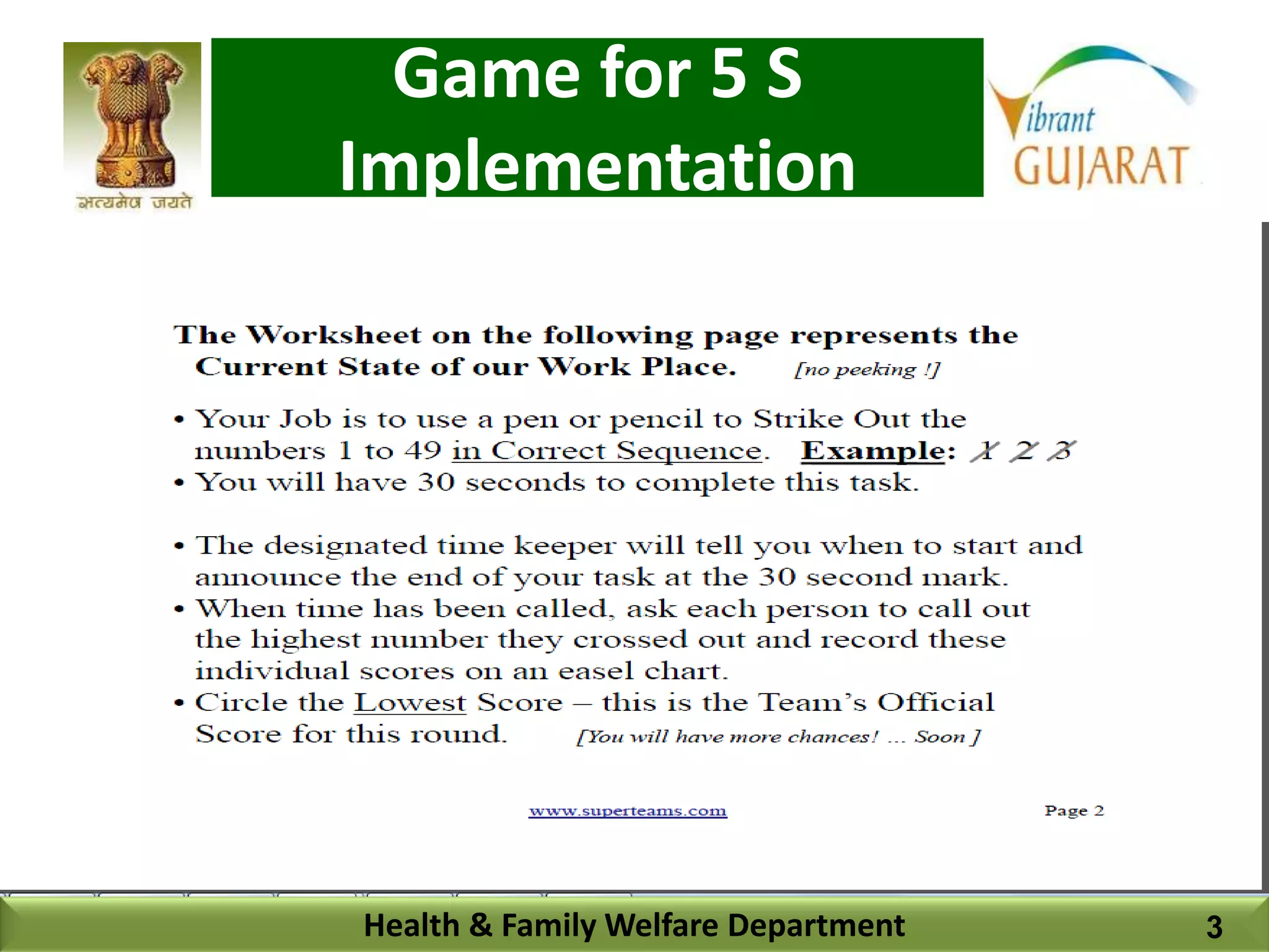 Health & Family Welfare Department 3
Game for 5 S
Implementation
 