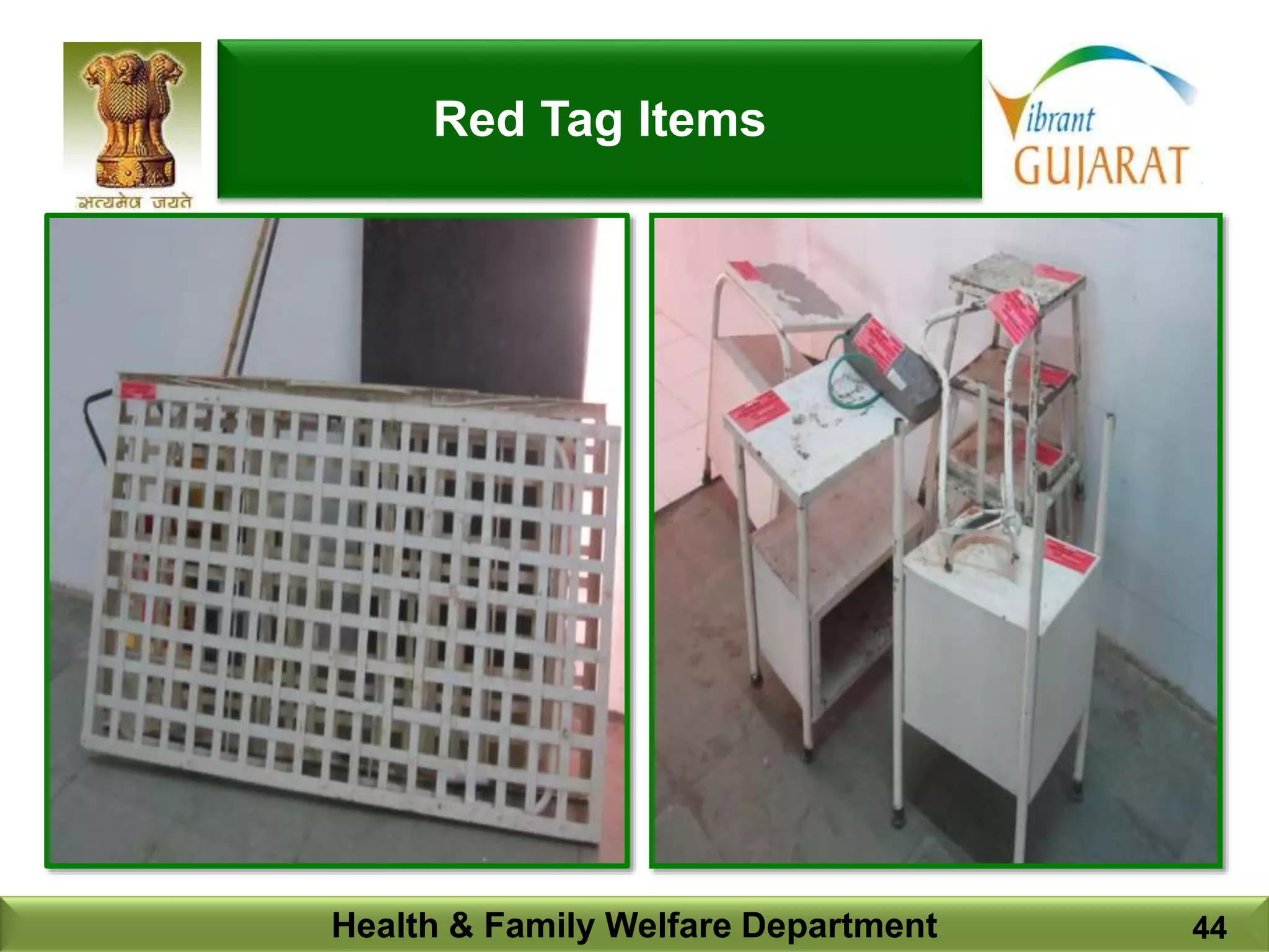 Health & Family Welfare Department 44
Red Tag Items
 