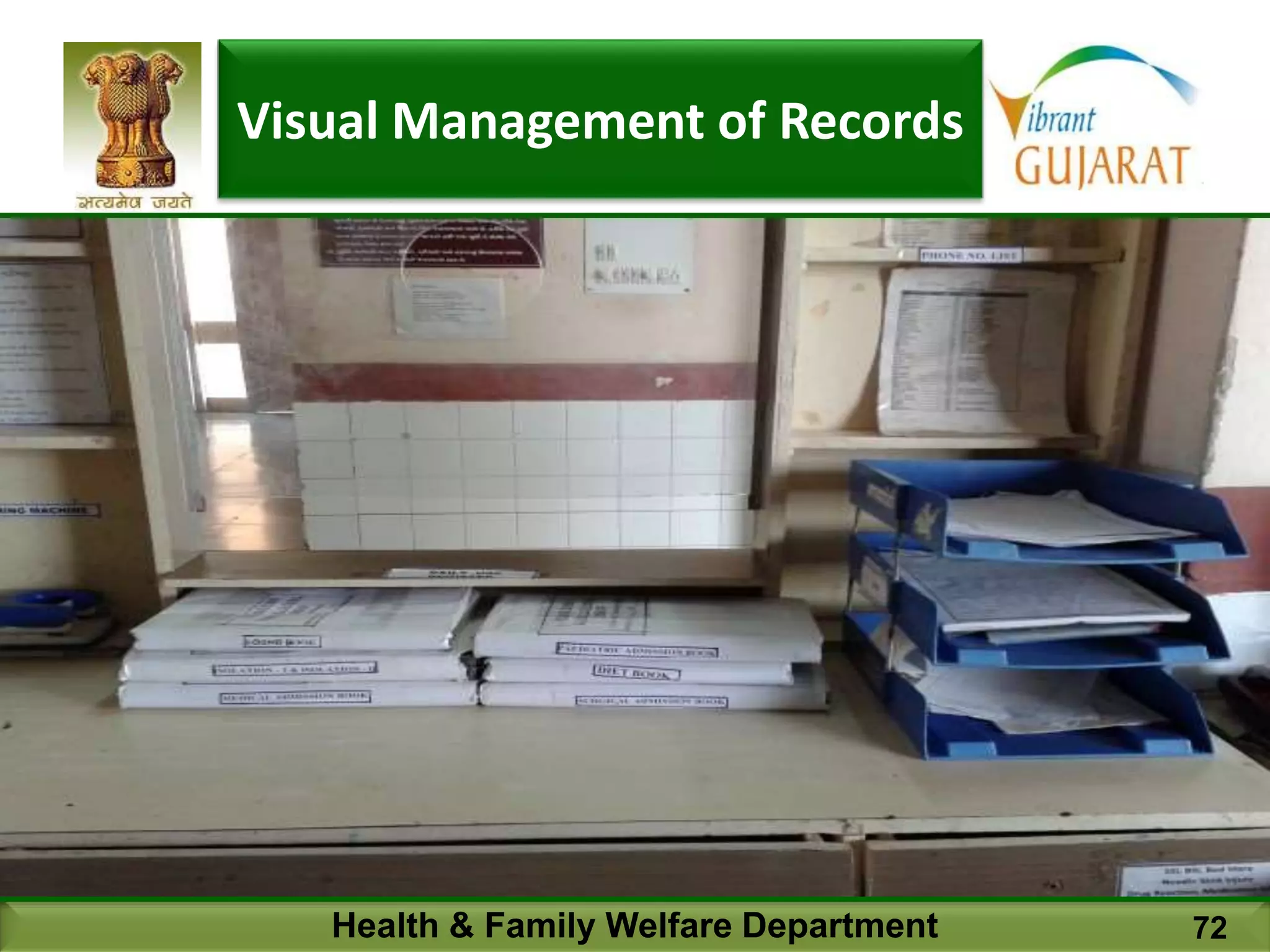 Health & Family Welfare Department 72
Visual Management of Records
 