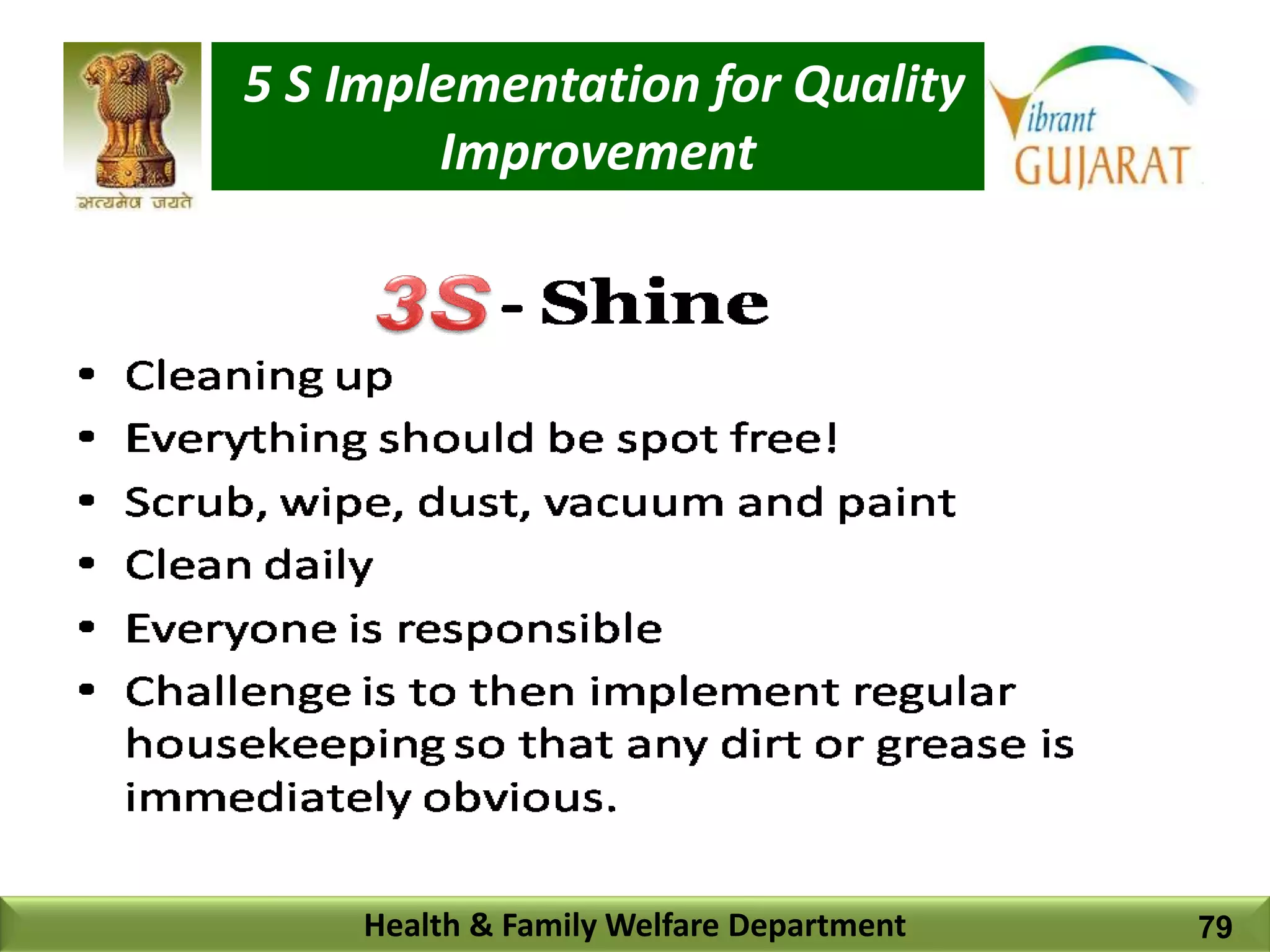 5 S Implementation for Quality
Improvement
Health & Family Welfare Department 79
 