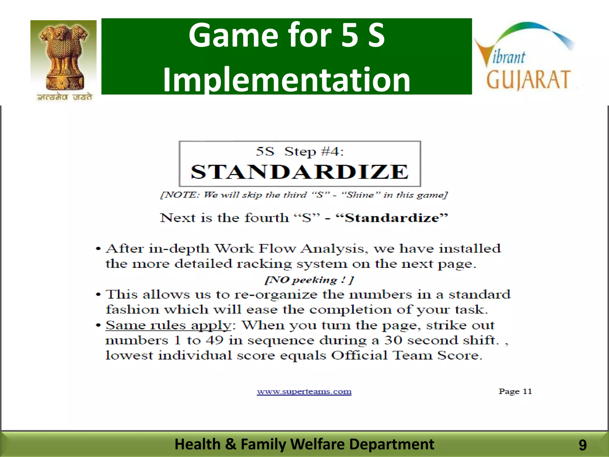 Health & Family Welfare Department
Game for 5 S
Implementation
9
 