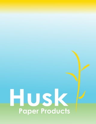 Husk
Paper Products
 