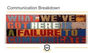 Communication Breakdown
 