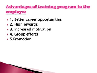  1. Better career opportunities
 2. High rewards
 3. Increased motivation
 4. Group efforts
 5.Promotion
 