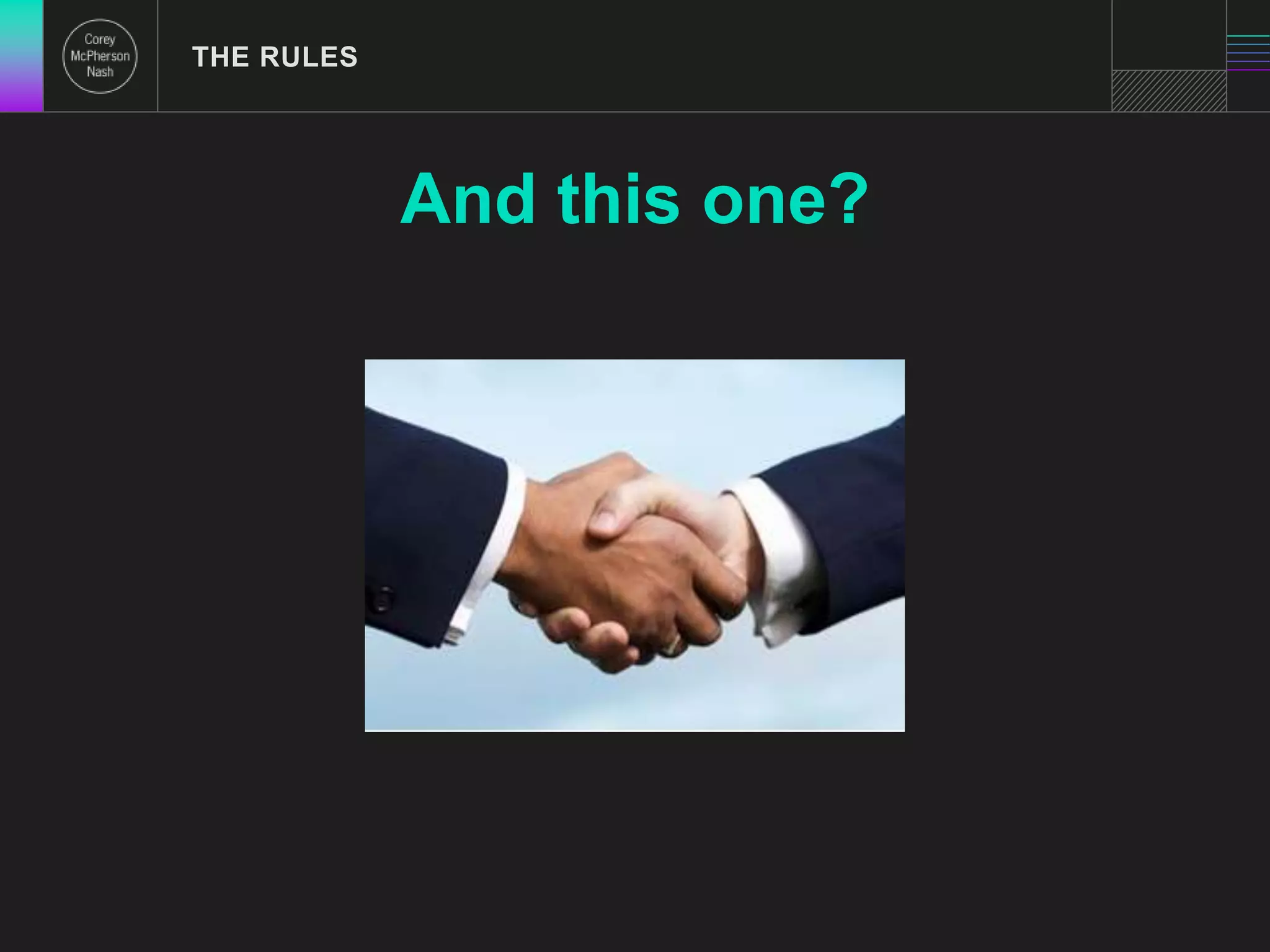 THE RULES 
And this one? 
 