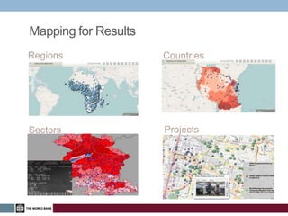 Regions Countries
Sectors Projects
Mapping for Results
maps.worldbank.org
 