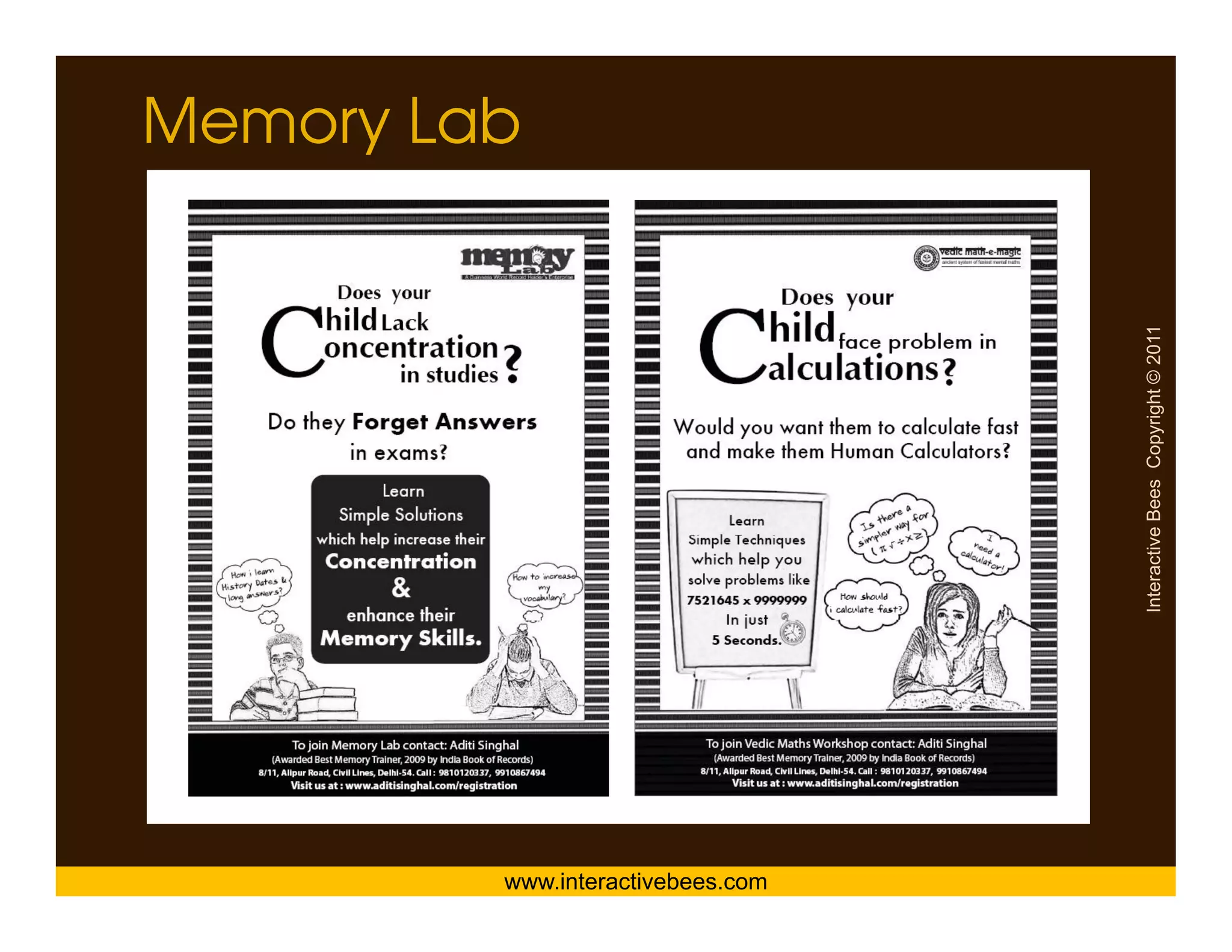 Memory Lab




www.interactivebees.com




                          Interactive Bees Copyright © 2011
                                    e
 