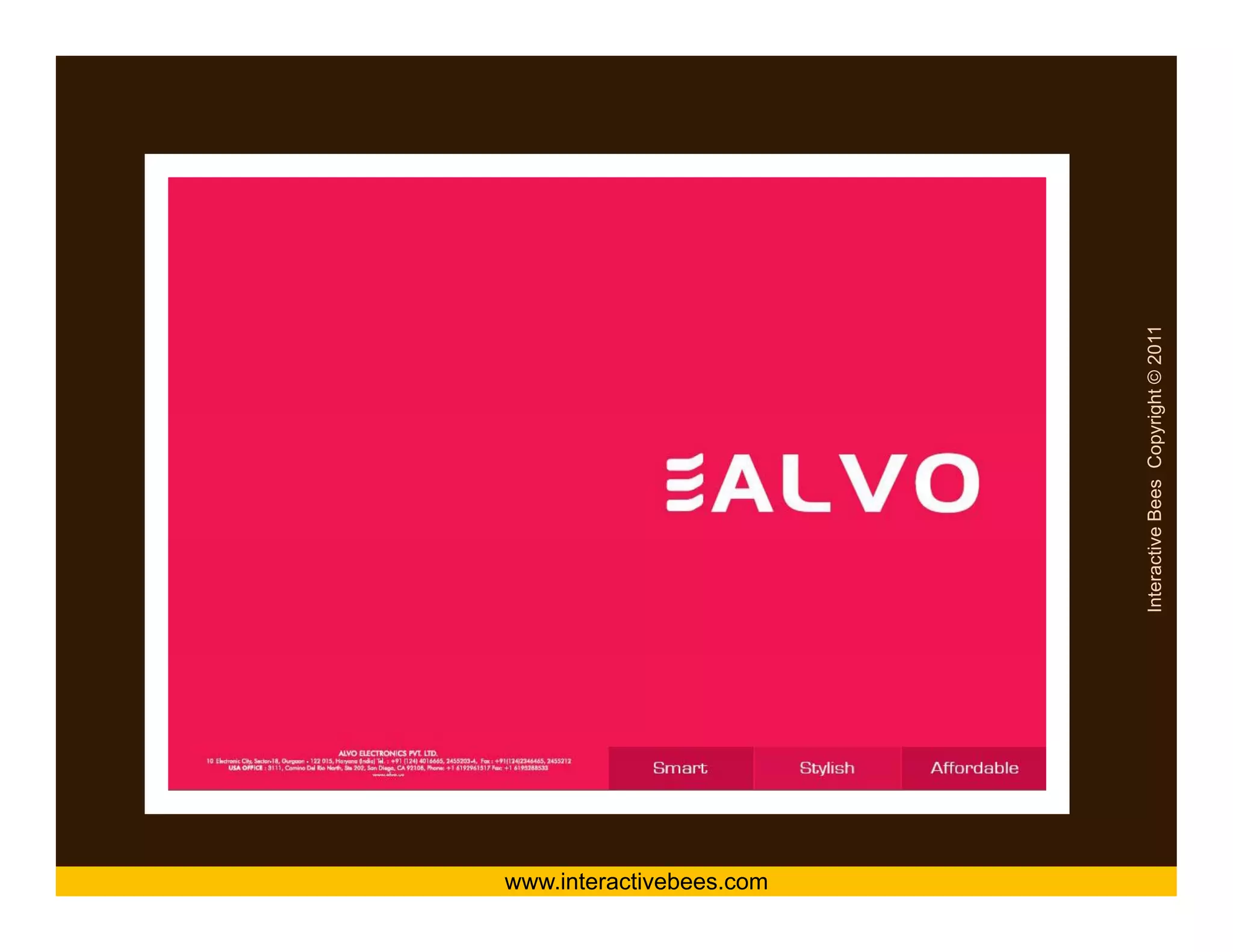 ALVO




www.interactivebees.com




                          Interactive Bees Copyright © 2011
                                    e
 