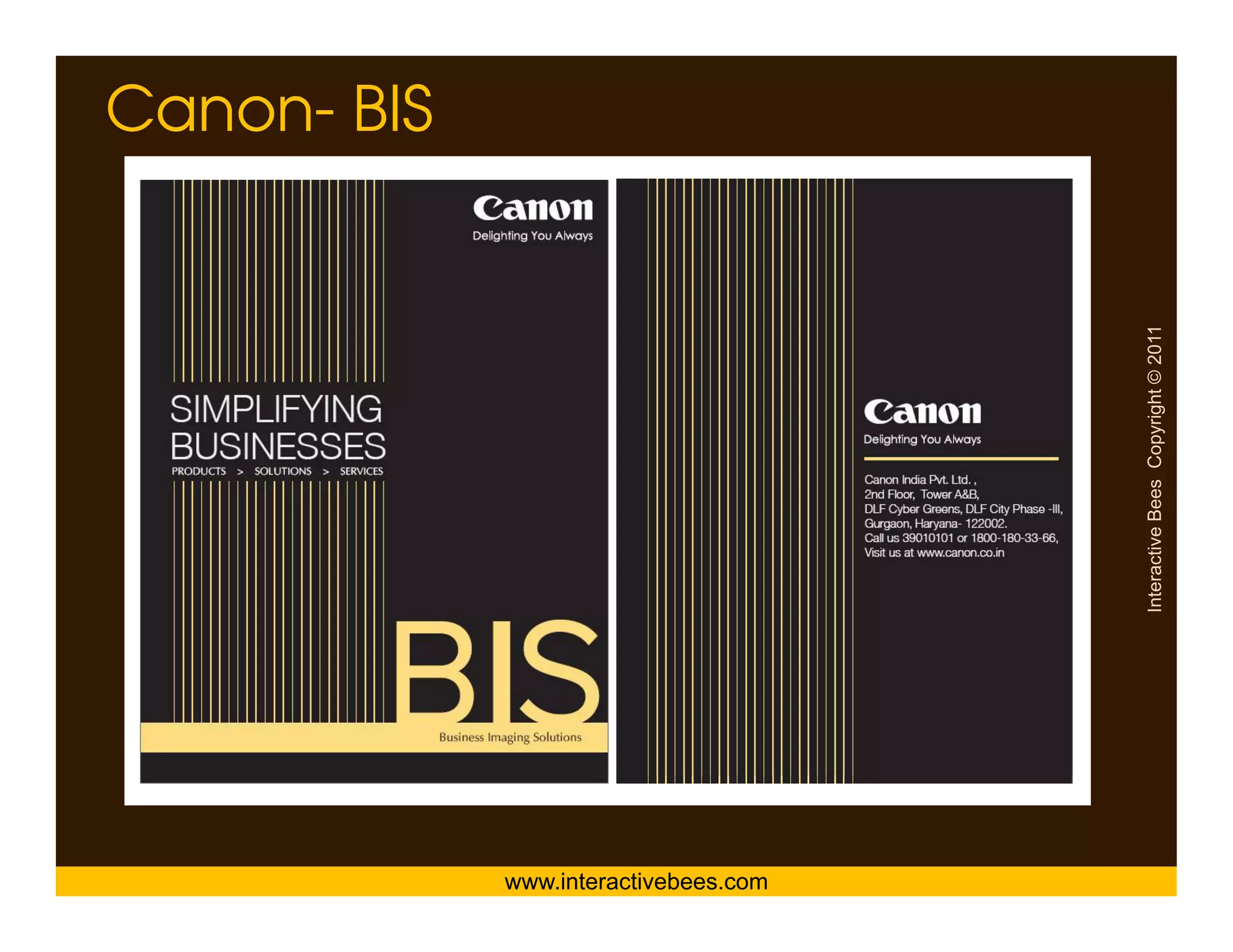 Canon- BIS




www.interactivebees.com




                          Interactive Bees Copyright © 2011
                                    e
 