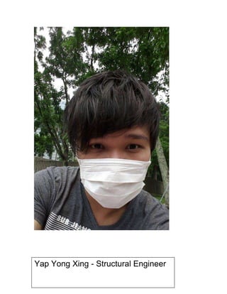 Yap Yong Xing - Structural Engineer
 