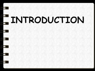 INTRODUCTION 
 