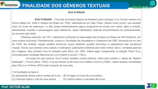 FINALIDADE DOS GÊNEROS TEXTUAIS
Prof. VICTOR ALAN
 