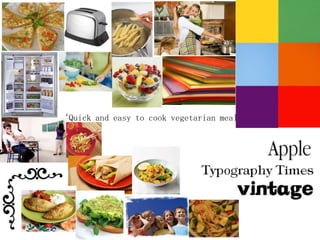 ‘Quick and easy to cook vegetarian meals’
 