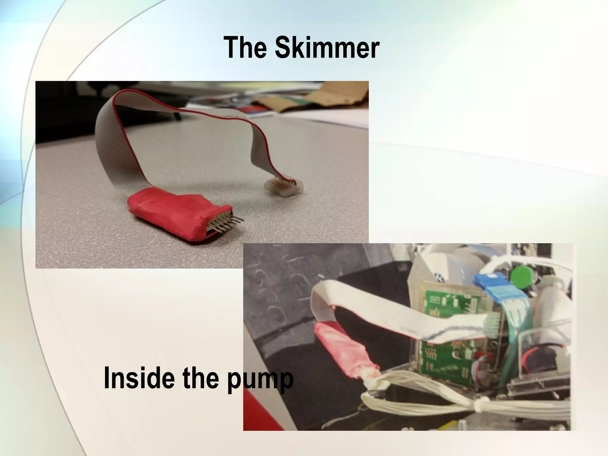 The Skimmer
Inside the pump
 