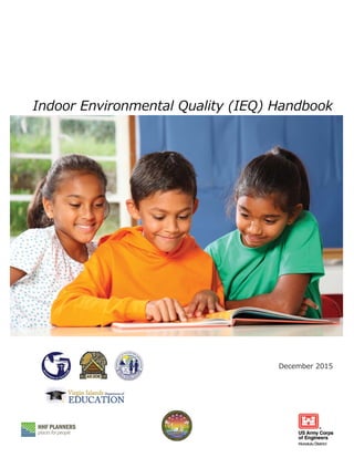 Indoor Environmental Quality (IEQ) Handbook
December 2015
 