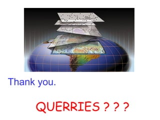 Thank you.

     QUERRIES ? ? ?
 