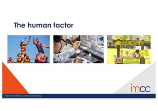 Meer rendement door ketensamenwerking
The human factor
 