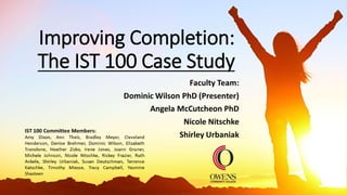 Improving Completion:
The IST 100 Case Study
 