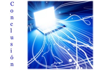 C
o
n
c
l
u
s
i
ó
n
 