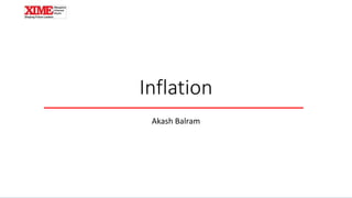 Inflation
Akash Balram
 