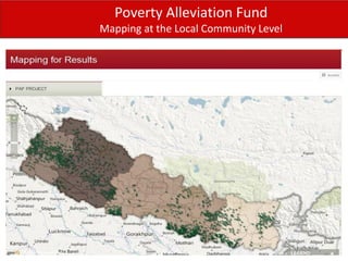 Poverty Alleviation Fund
Mapping at the Local Community Level
 