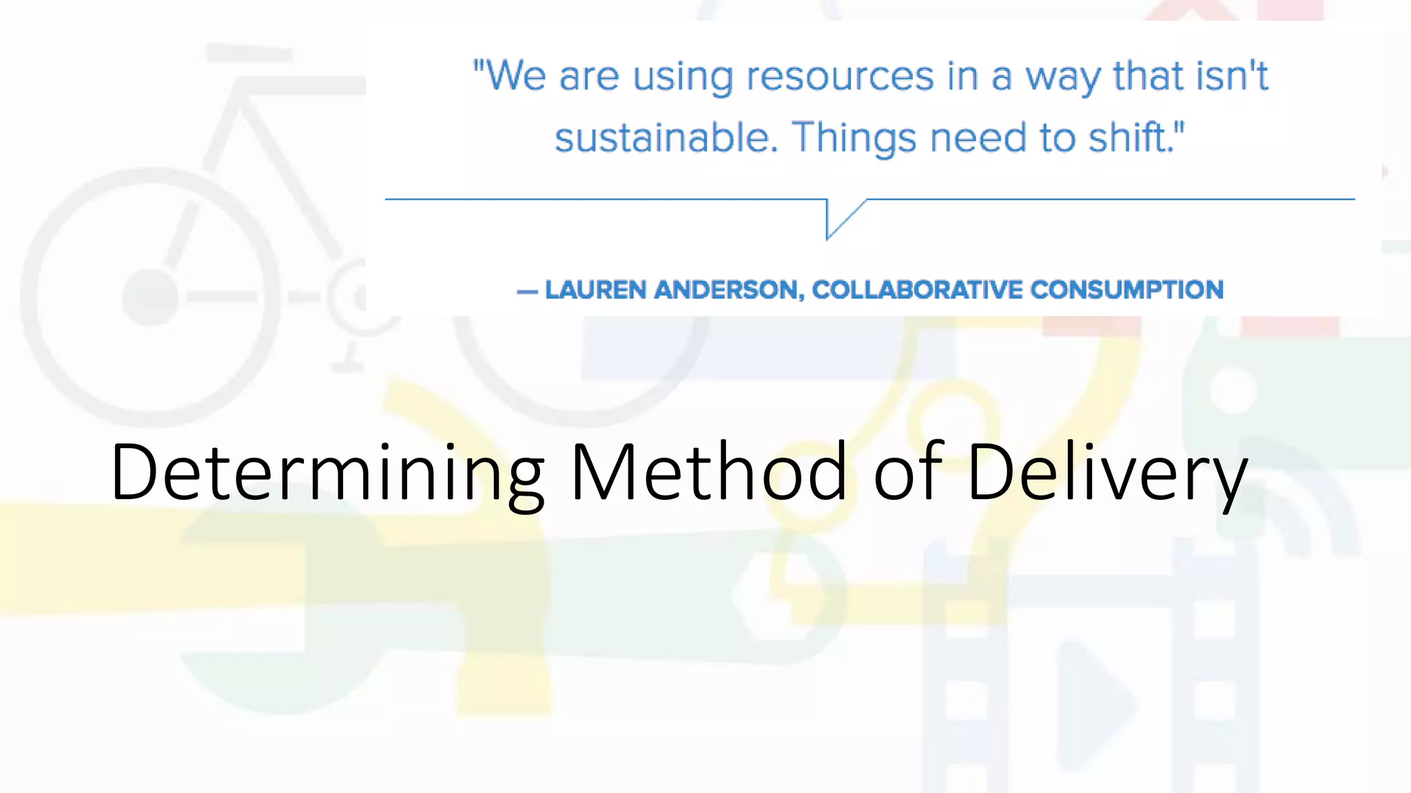 Determining Method of Delivery
 